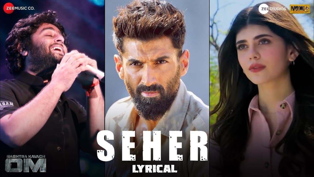 Seher - Lyrical | OM | Aditya Roy Kapur & Sanjana Sanghi | Arijit Singh | Arko , AM Turaz