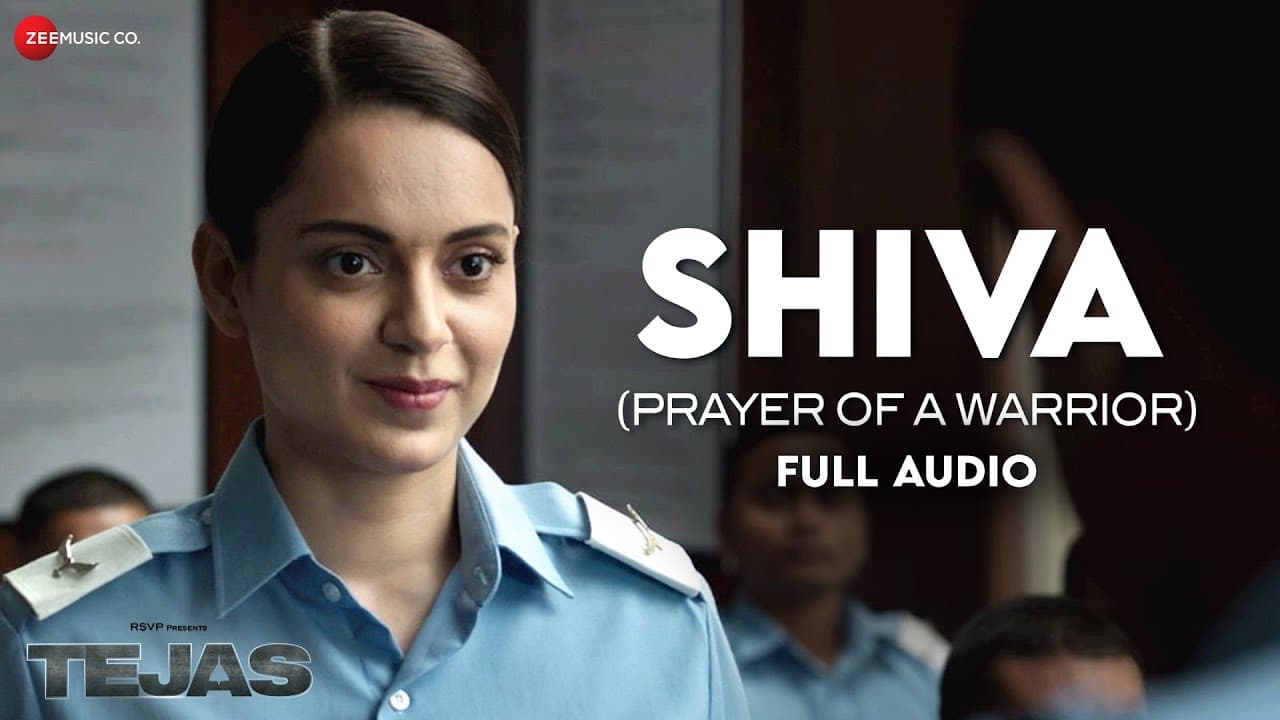Shiva (Prayer of a Warrior) | Tejas | Kangana Ranaut | Simran C, Shashwat Sachdev | Full Audio