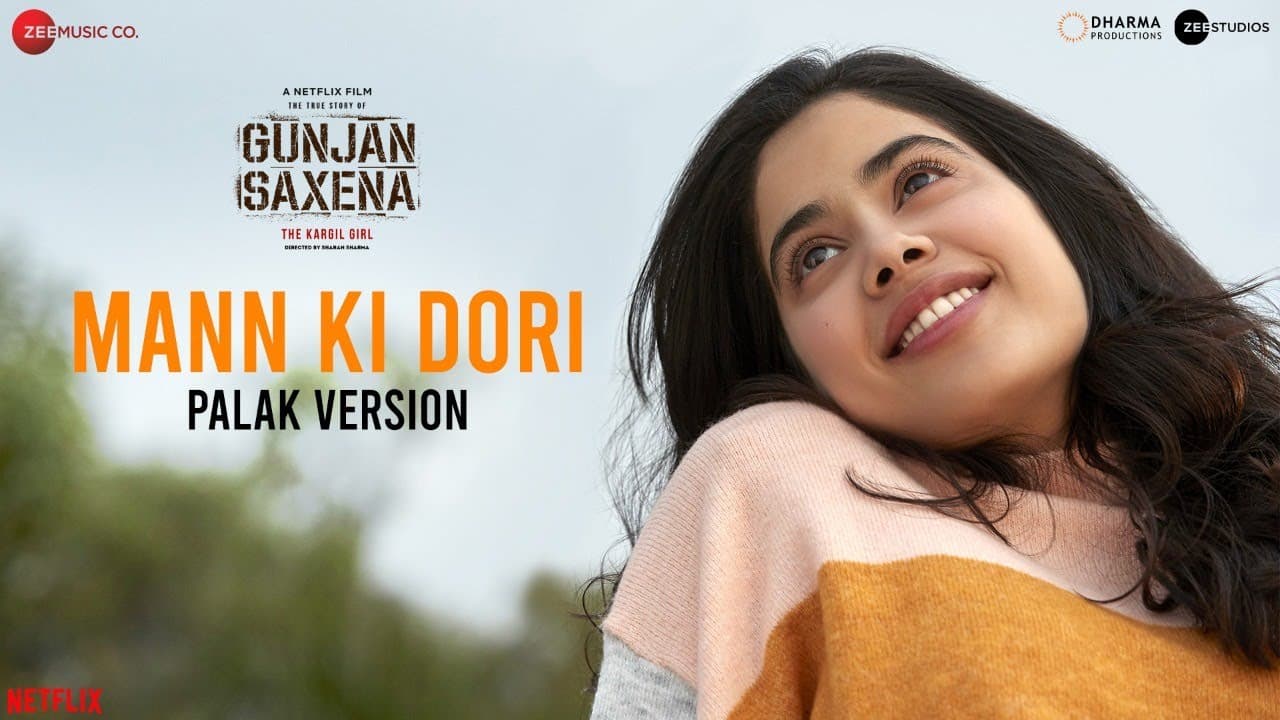 Mann Ki Dori - Palak Version | Gunjan Saxena | Janhvi Kapoor | Amit Trivedi | Kausar Munir