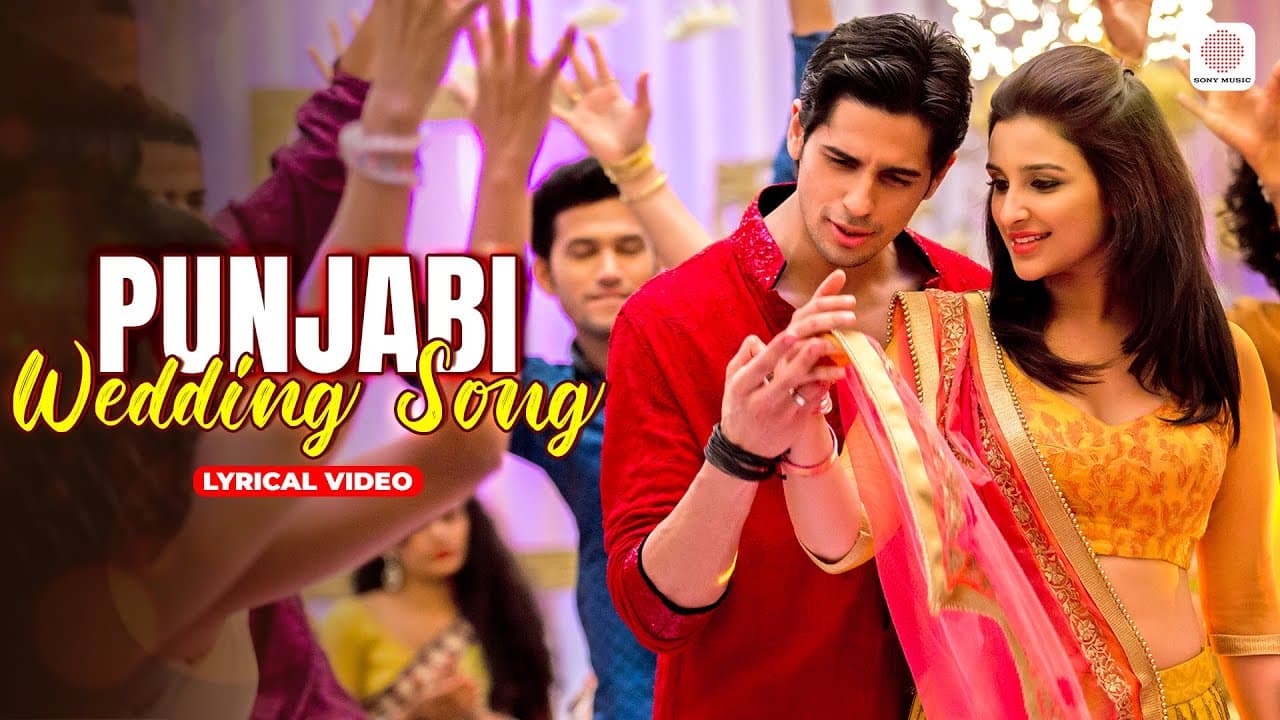 Punjabi Wedding Song - Lyrical Video | Sidharth | Parineeti | Sunidhi Chauhan & Benny Dayal