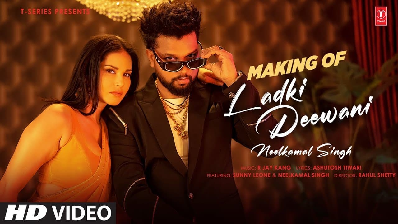 Making of Ladki Deewani Song: Neelkamal Singh | Sunny Leone | R Jay Kang | Ashutosh | T-Series
