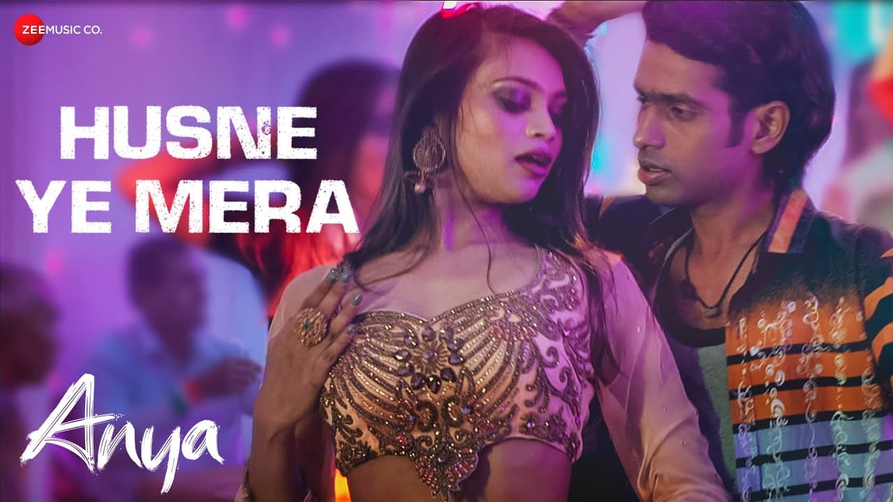 Husne Ye Mera - Anya | Sakshi Holkar | Vipin Patwa | Dr. Sagar | Atul, Raima, Prathamesh, Bhushan