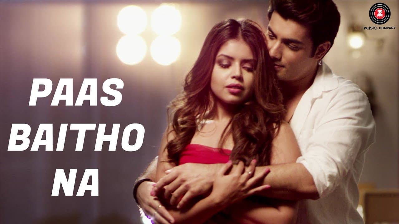Paas Baitho Na - Official Music Video | Sharad Malhotra & Zoya Chaterjee | Ram CV | Altaaf Sayyed