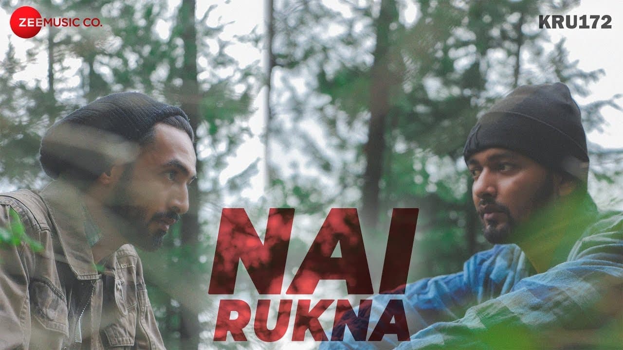 Nai Rukna - Official Music Video | Kru172