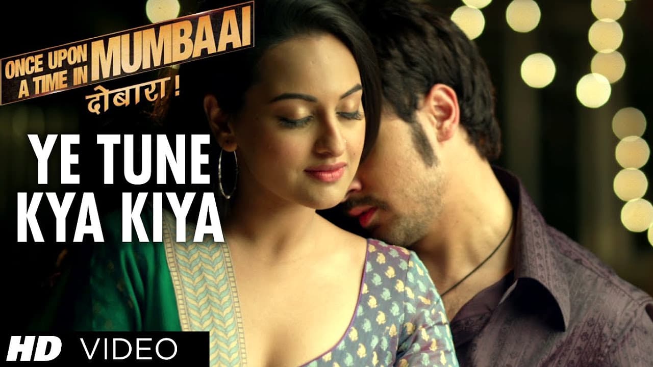Ye Tune Kya Kiya Once upon A Time In Mumbaai Dobara Song | Akshay Kumar, Sonakshi Sinha, Imran Khan