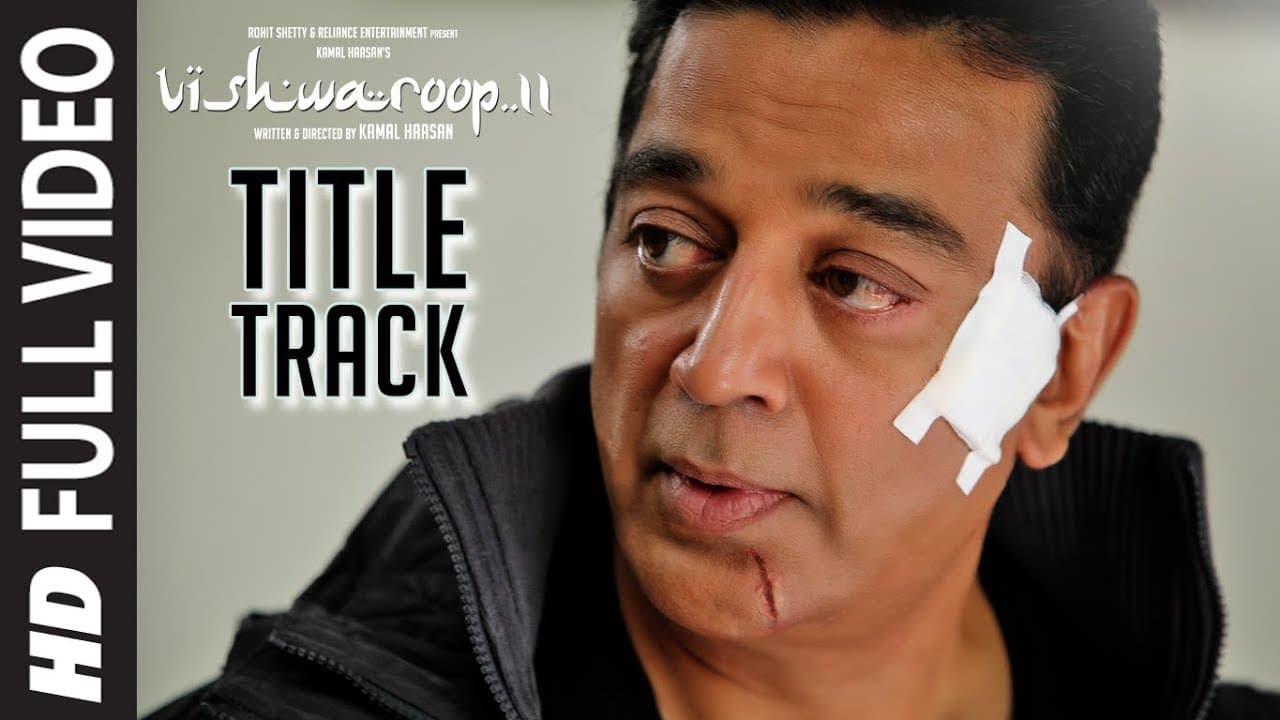 Full Video:  Vishwaroop 2 Title Song | Kamal Haasan, Rahul Bose