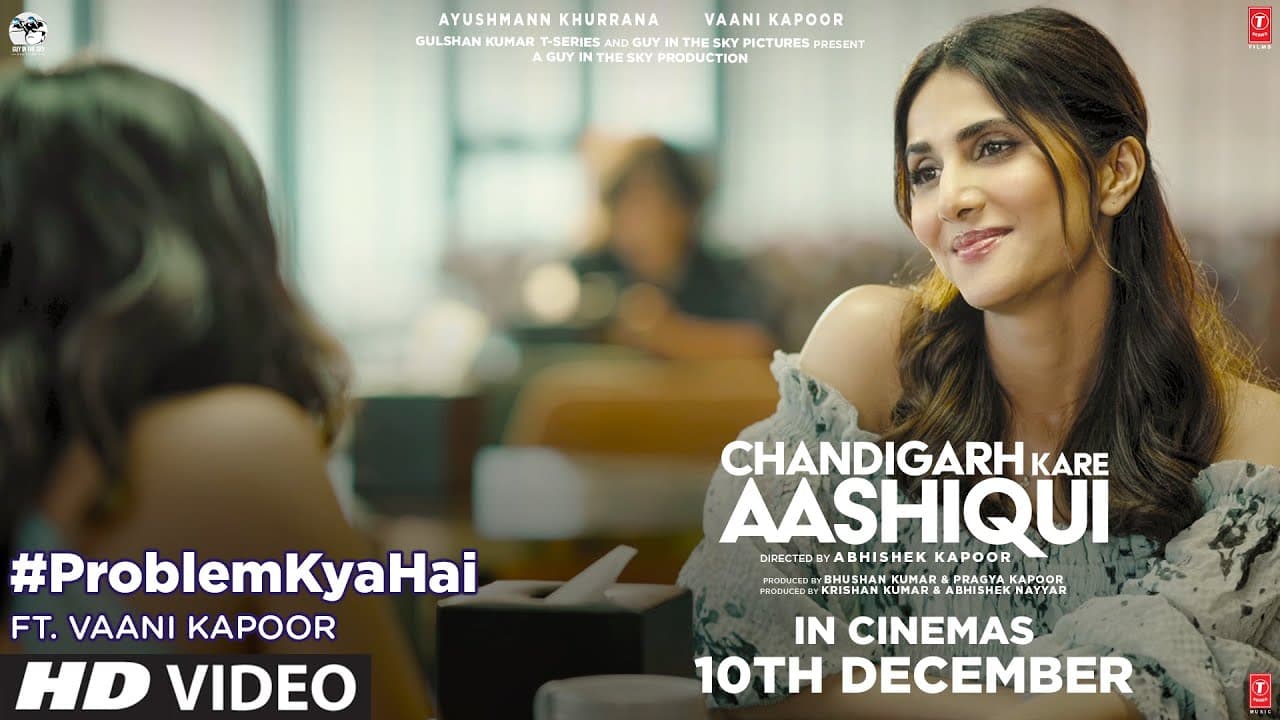 Problem Kya Hai Ft Vaani Kapoor | Chandigarh Kare Aashiqui | Ayushmann K | Abhishek K | 10.12.2021