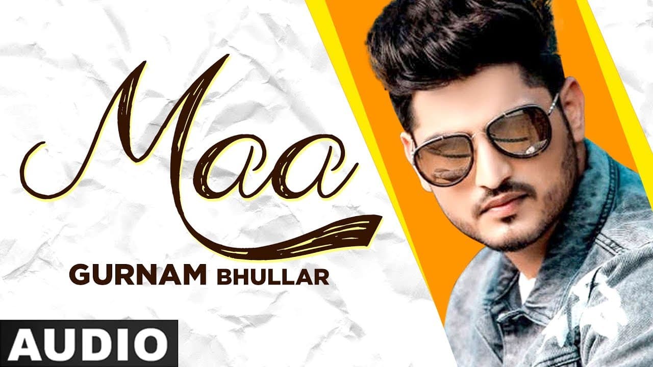 Maa (Full Audio) | Gurnam Bhullar | Sonam Bajwa | Latest Punjabi Songs 2020
