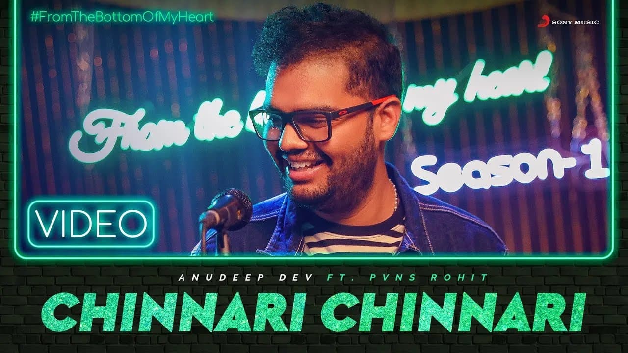 Chinnari Chinnari || From The Bottom Of My Heart || Anudeep Dev | P V N S Rohit