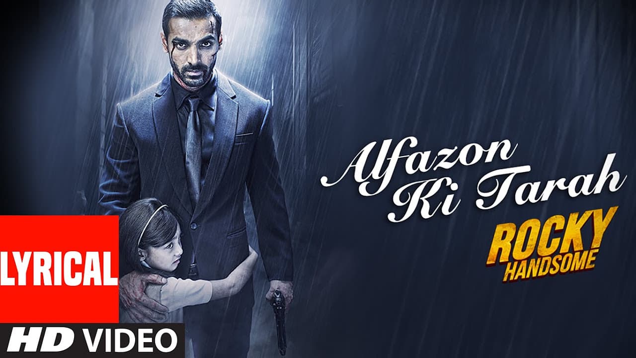 Alfazon Ki Tarah Lyrical Video Song | ROCKY HANDSOME | John Abraham, Shruti Haasan | Ankit Tiwari