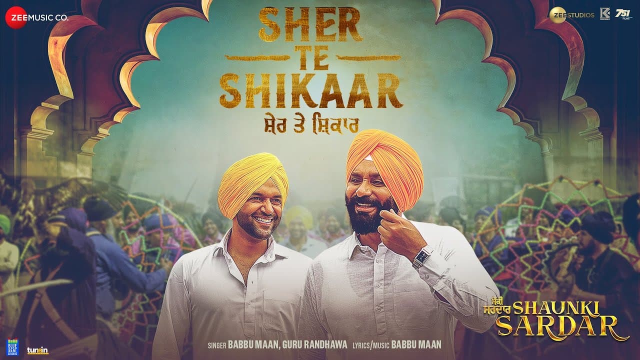 Sher Te Shikaar - Shaunki Sardar | Babbu Maan & Guru Randhawa | New Punjabi Song 2025