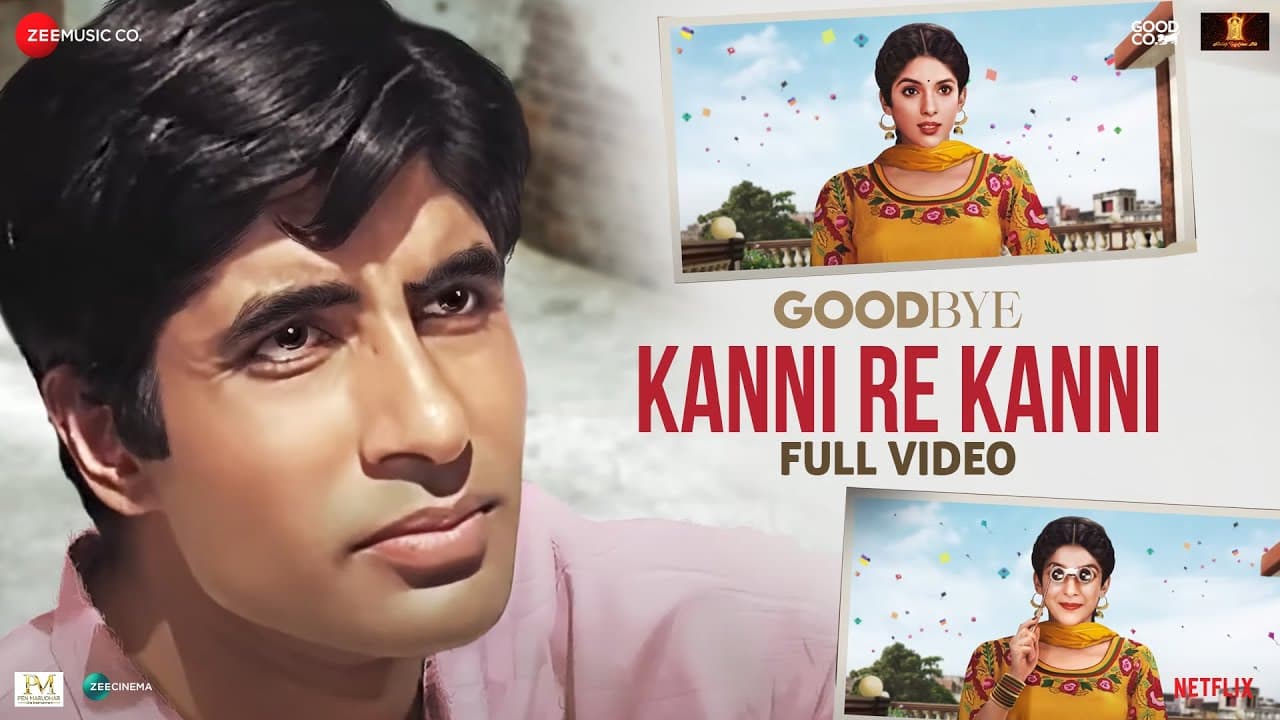 Kanni Re Kanni - Full Video | Goodbye | Amitabh Bachchan & Neena Gupta | Nakash A, Amit T, Swanand K