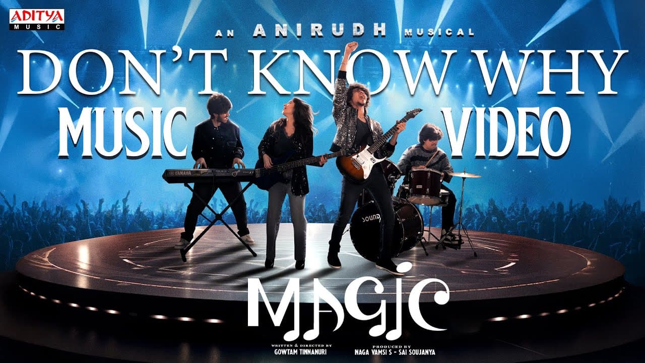 Don't Know Why Music Video | Magic | Anirudh Ravichander | Aishwarya |Krishna Kanth|Gowtam Tinnanuri