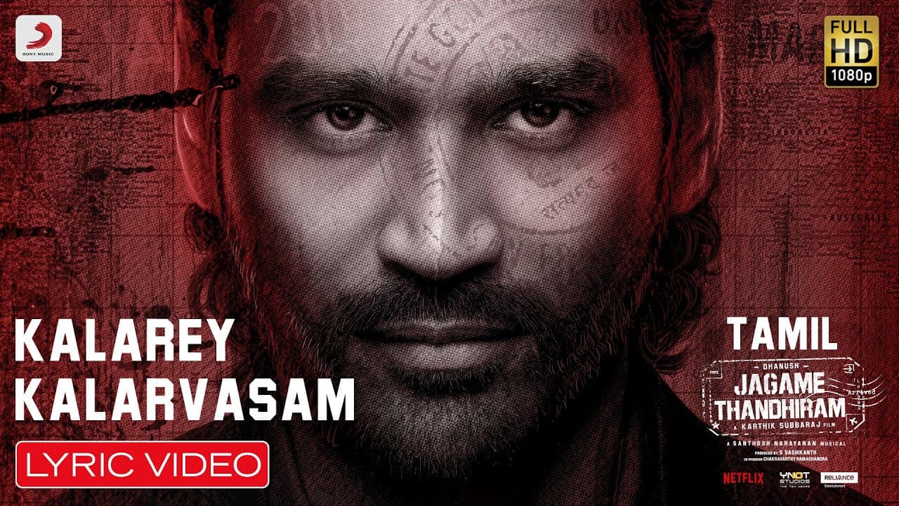 Jagame Thandhiram - Kalarey Kalarvasam Lyric | Dhanush | Santhosh Narayanan | Karthik Subbaraj