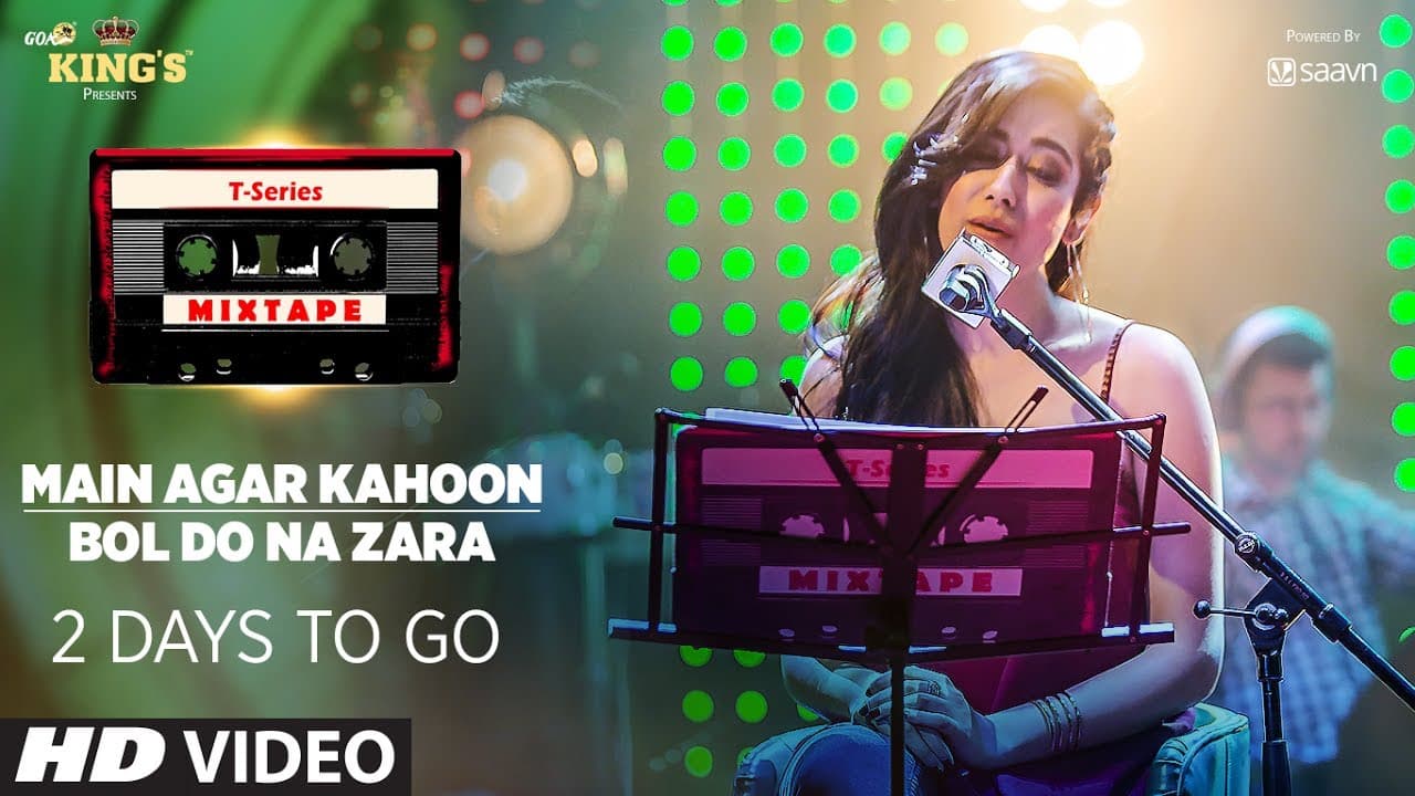 T-Series Mixtape: Main Agar Kahoon/ Bol Do Na Zara Teaser | 2 Days to GO ►Releasing on 10th July