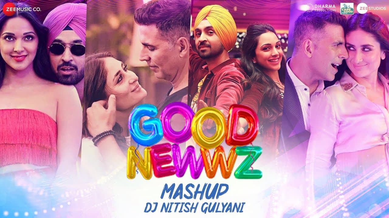 Good Newwz Mashup by DJ Nitish Gulyani | Akshay Kumar, Kareena Kapoor, Diljit Dosanjh, Kiara Advani