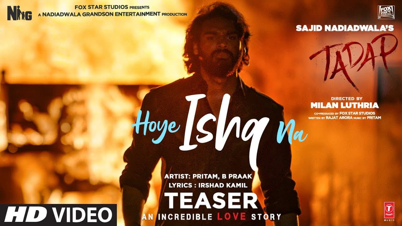Hoye Ishq Na Song Teaser | Tadap | Ahan Shetty, Tara Sutaria |Pritam, B Praak, Akashdeep, Dino James