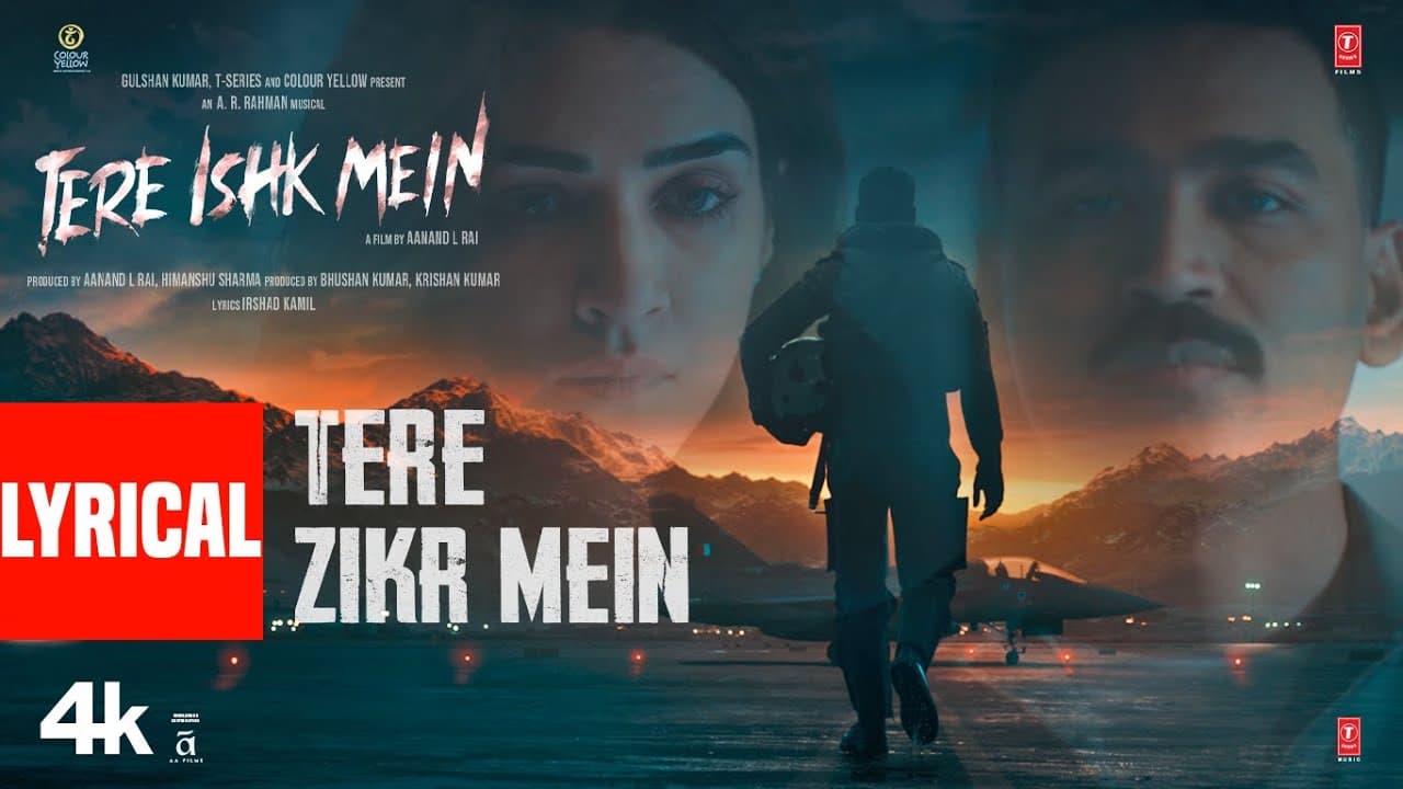 Tere Ishk Mein: Tere Zikr Mein (Lyrics) | Dhanush, Kriti | AR Rahman | Shilpa Rao | Irshad Kamil