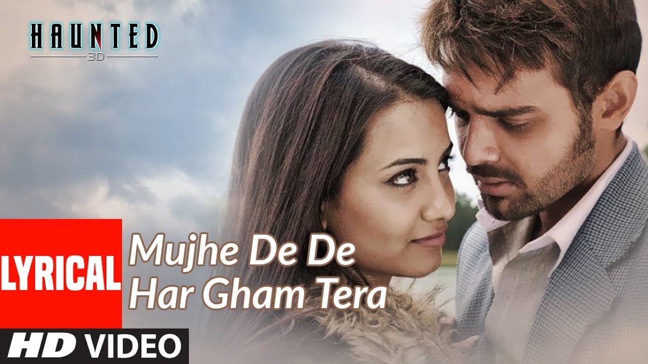 Lyrical: Mujhe De De Har Gham Tera Video | Haunted | Aftab Shivdasani, Tia Bajpai