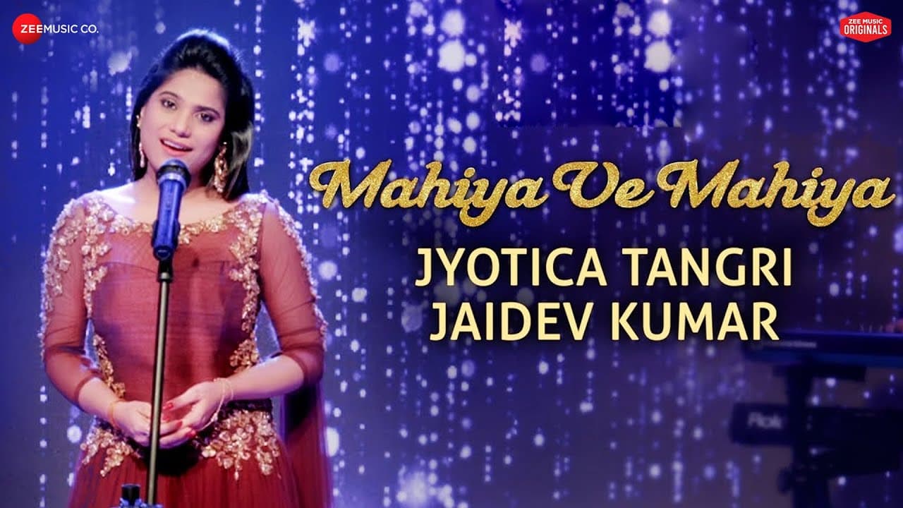 Mahiya Ve Mahiya | Zee Music Originals | Jyotica Tangri | Jaidev Kumar