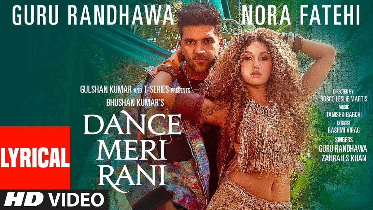 DANCE MERI RANI (Lyrical) Guru Randhawa, Nora Fatehi, Tanishk, Zahrah, Rashmi Virag, Bhushan K