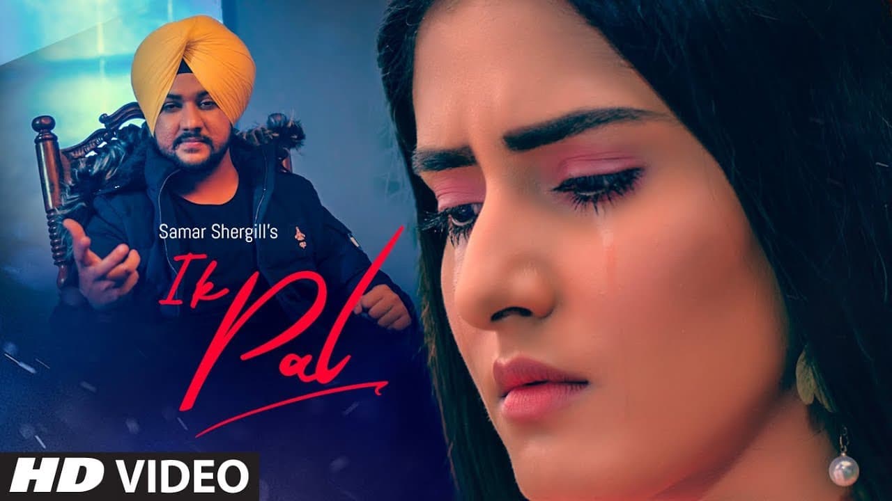 New Punjabi Songs 2019 | Ik Pal - Samar Shergill | AR Deep | Aditya | Latest Punjabi Songs 2019
