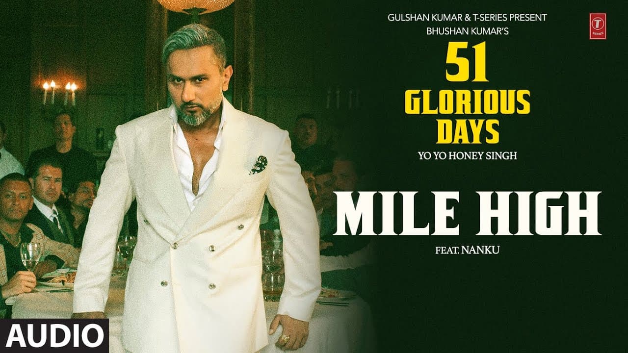 MILE HIGH (Audio): YO YO HONEY SINGH | 51 GLORIOUS DAYS