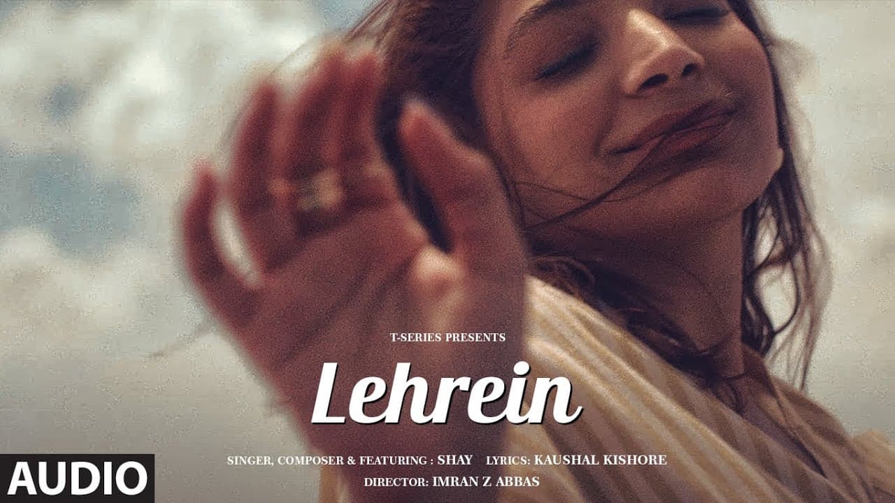 LEHREIN (Full Audio): Shay | Kaushal Kishore | Imran Z Abbas