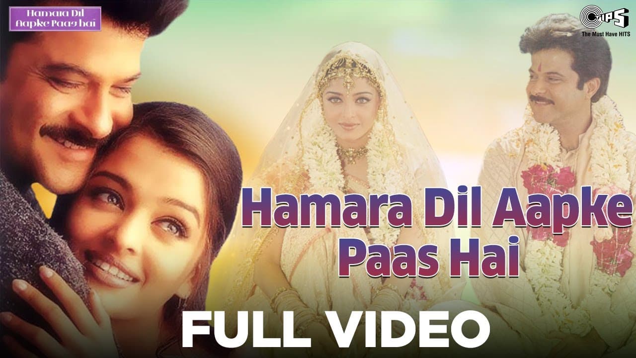 Hamara Dil Aapke Paas Hai Full Video - Hamara Dil Aapke Paas Hai | Anil Kapoor, Aishwarya Rai