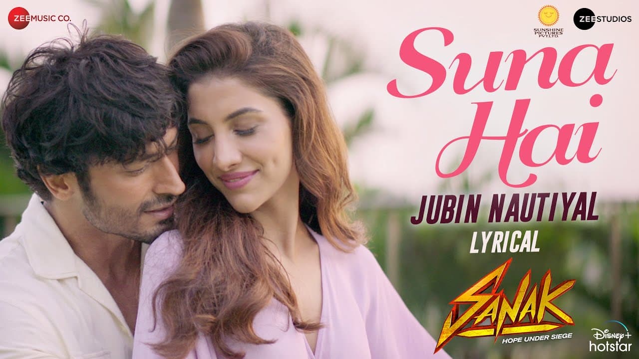 Suna Hai - Lyrical | Sanak | Vidyut J & Rukmini M | Jubin Nautiyal | Jeet Gannguli | Rashmi Virag