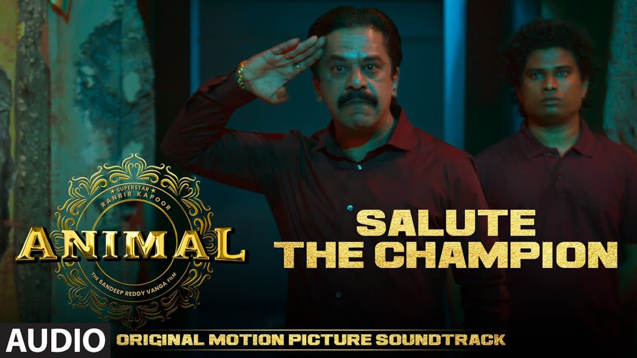 ANIMAL (BGM): SALUTE THE CHAMPION | Harshavardhan R |  Ranbir K, Sandeep V | Upendra L | Bhushan K