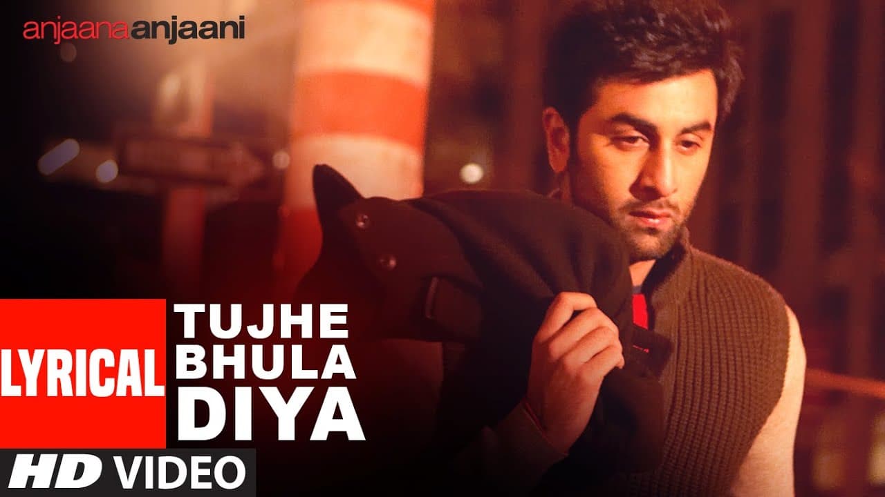 Lyrical: Tujhe Bhula Diya | Anjaana Anjaani | Ranbir Kapoor, Priyanka Chopra | Vishal - Shekhar