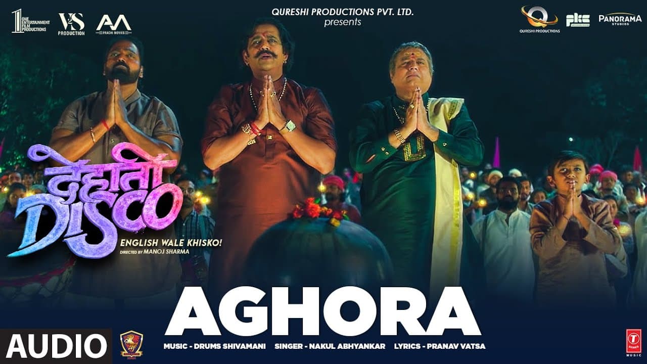 Aghora (Audio Track) Dehati Disco | Ganesh Acharya, Drums Shivamani, Nakul A, Pranav V | Bhushan K
