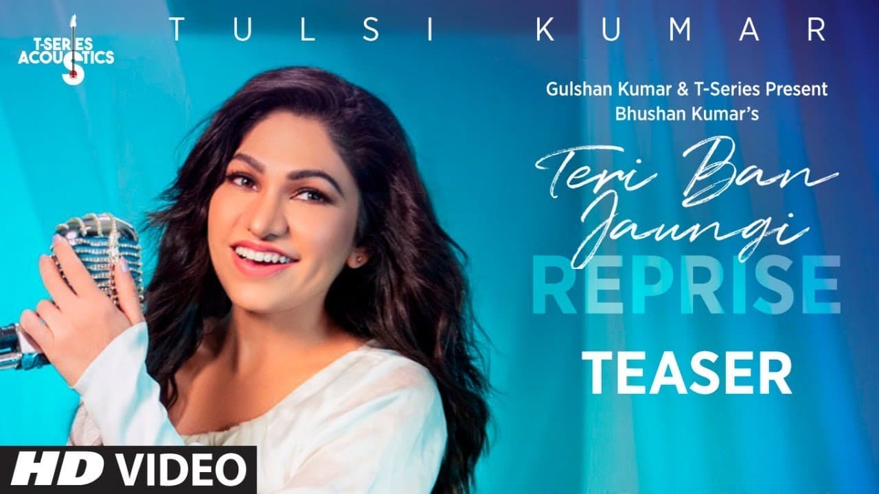 Tulsi Kumar: Teri Ban Jaungi Reprise (Song Teaser) | T-Series Acoustics | Releasing 17th August