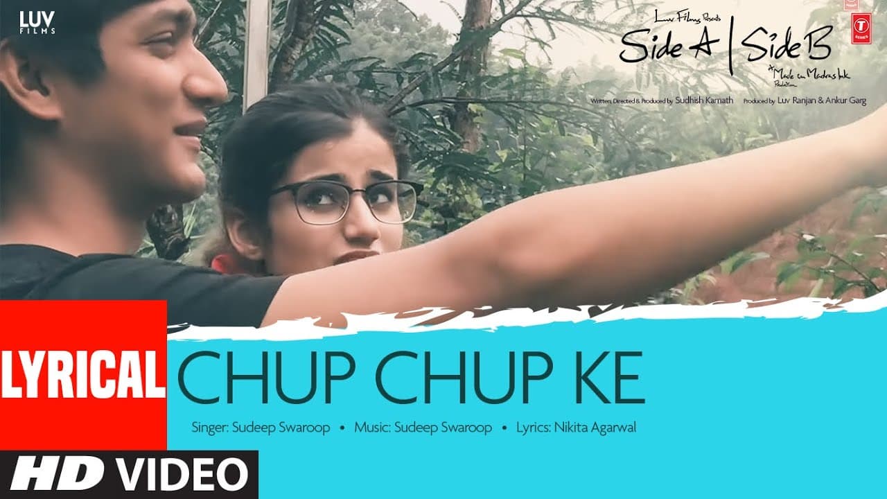 Chup Chup Ke (Lyrical) Side A Side B | Rahul Rajkhowa, Shivi, Sudeep Swaroop, Nikita, Sudhish K
