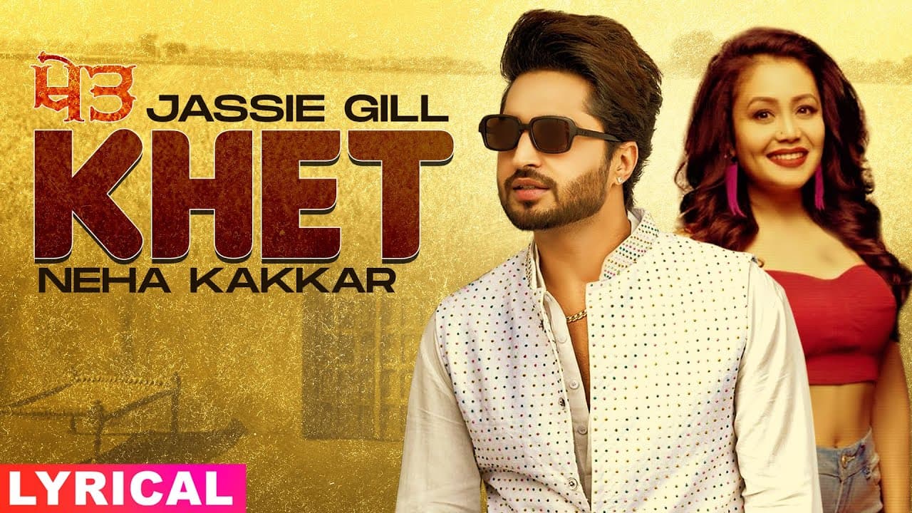 Khet (Lyrical) | Jassi Gill | Neha Kakkar | Latest Punjabi Songs 2020 | Speed Records
