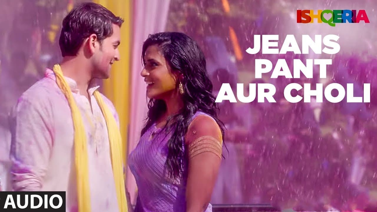 Jeans Pant Aur Choli Full Audio | Ishqeria | Richa Chadha | Neil Nitin Mukesh