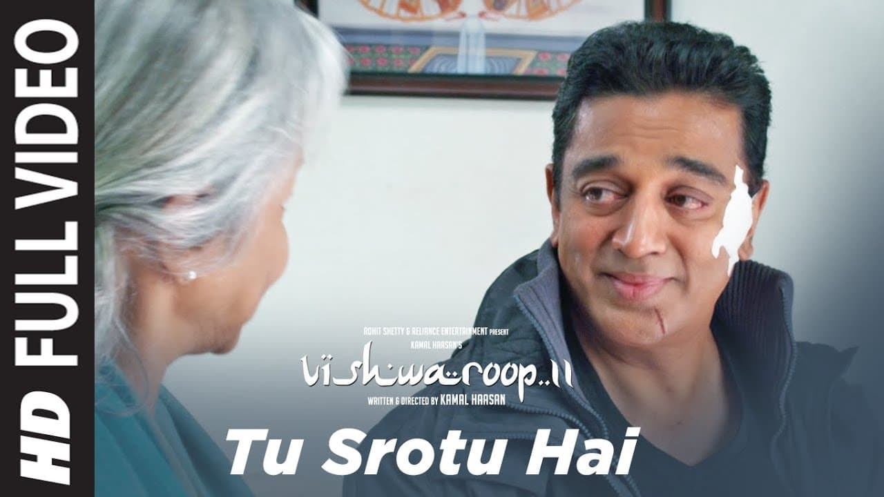 Full Video : Tu Srotu Hai Song | VISHWAROOP 2 | Kamal Haasan, Rahul Bose