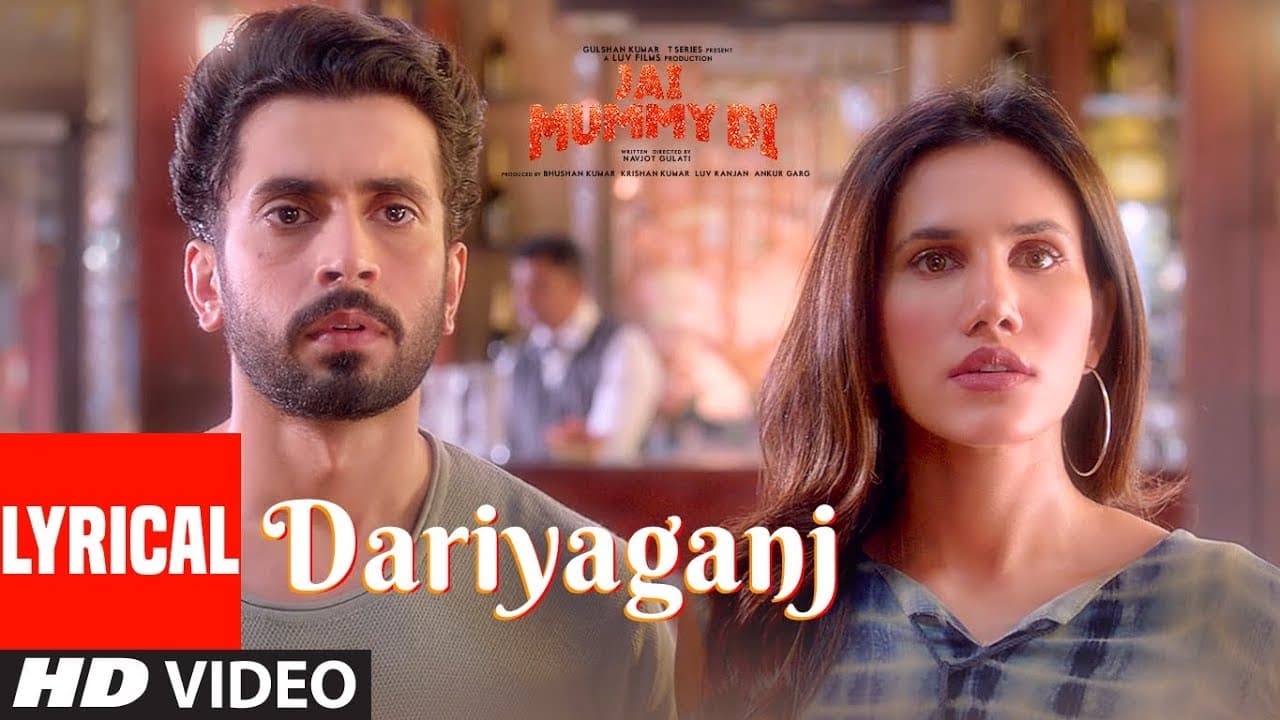 LYRICAL: Dariyaganj | Jai Mummy Di | Sunny S, Sonnalli S | Arijit Singh, Dhvani Bhanushali