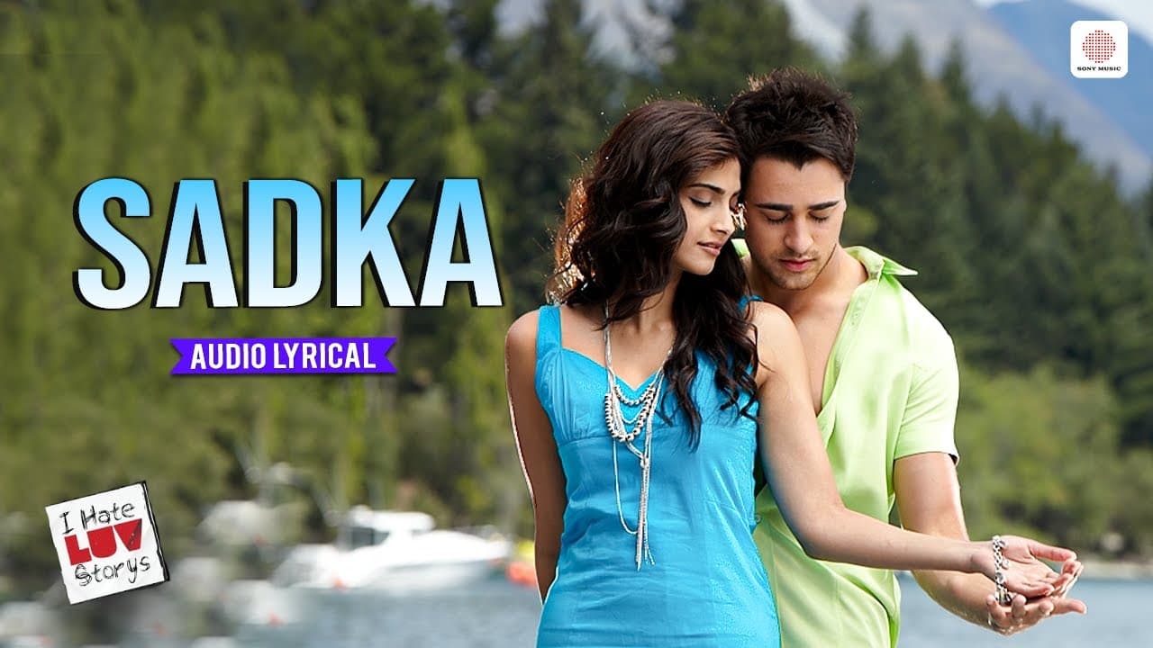 Sadka - Lyrical Song | Sonam Kapoor | Imran Khan I Hate Luv Storys | Vishal & Shekhar
