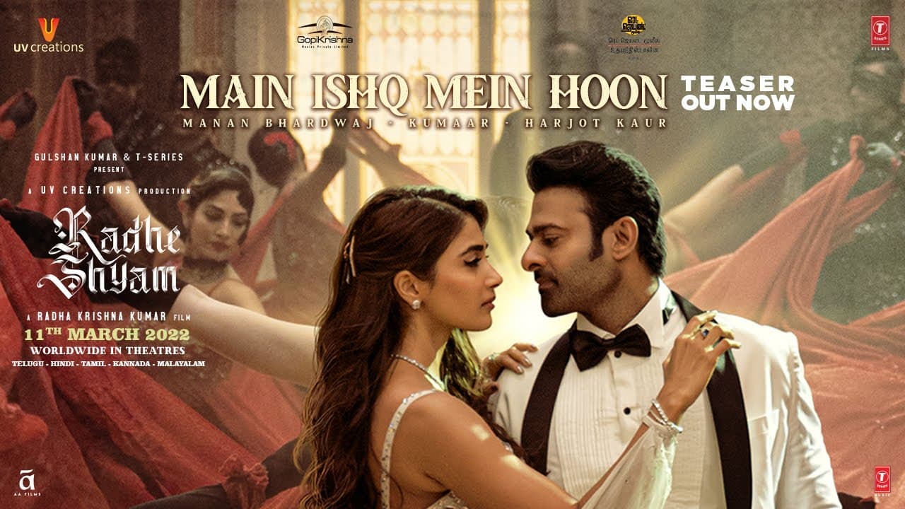 Main Ishq Mein Hoon (Teaser) Radhe Shyam | Prabhas, Pooja H | Manan Bhardwaj, Kumaar | Bhushan K