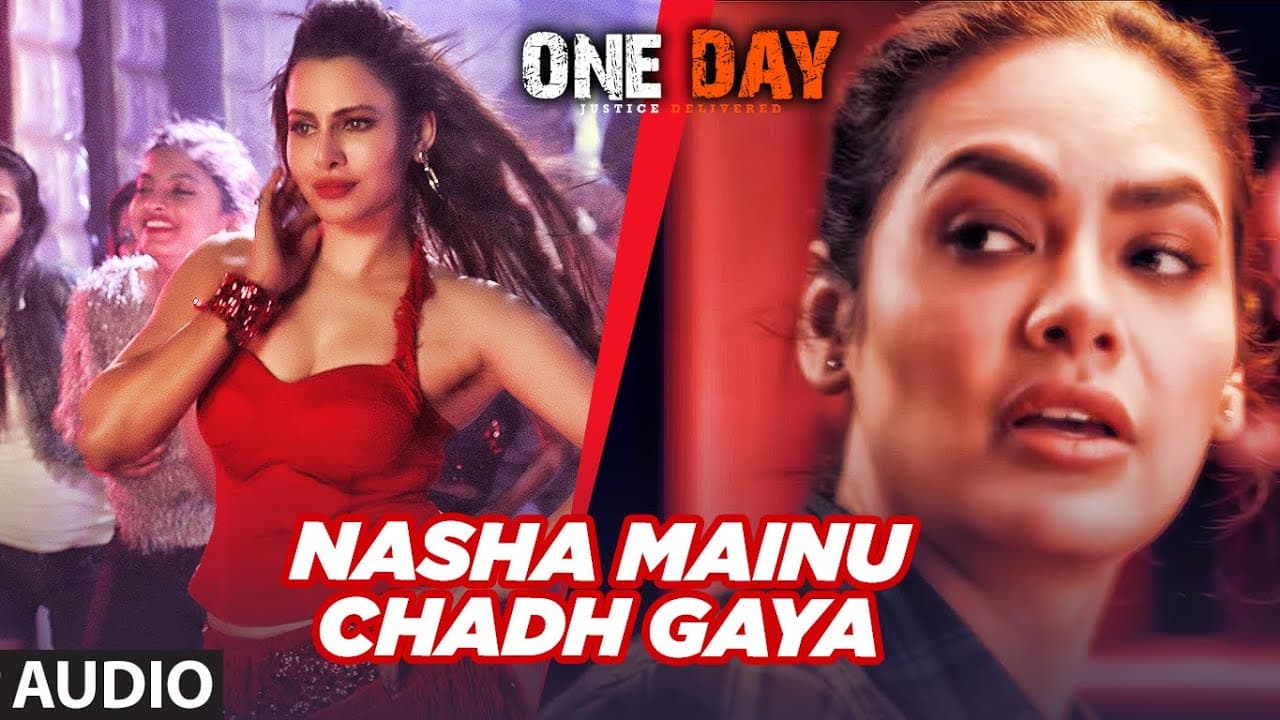 Full Audio: Nasha Mainu Chadh Gaya | One Day: Justice Delivered | Anupam Kher, Esha Gupta, Kumud M