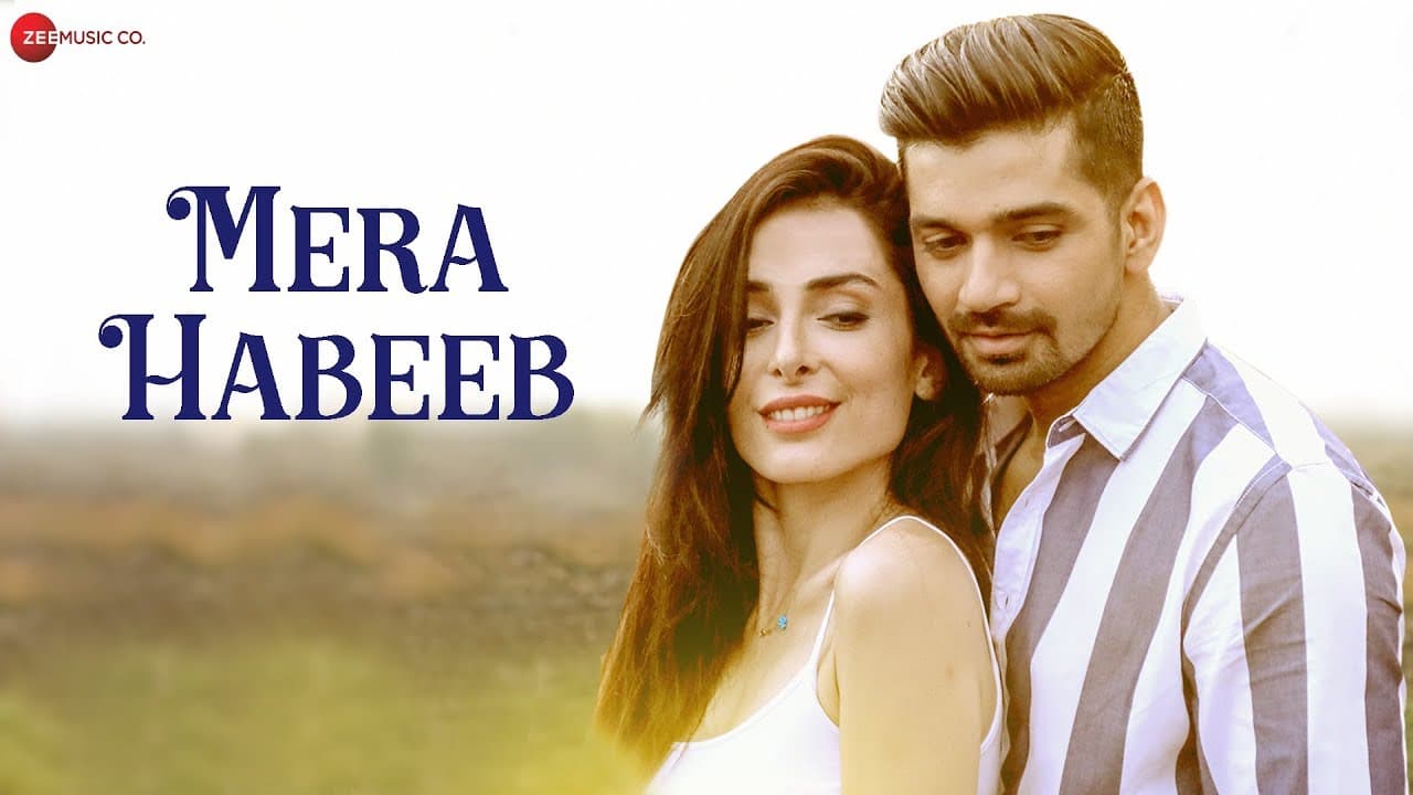 Mera Habeeb - Official Music Video | Nayan Shankar | Vishal Singh | Paniz Rahnama
