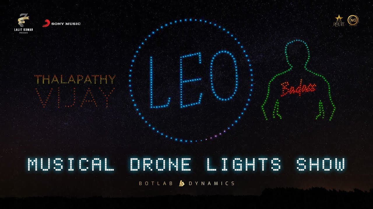 Leo Musical Drone Show | Botlab Dynamics | Thalapathy Vijay | Lokesh Kanagaraj | Anirudh