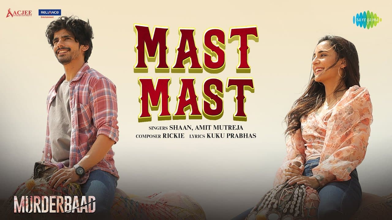 Mast Mast | Murderbaad | Nakul Roshan Sahdev, Kanikka Kapur, Sharib Hashmi, Shaan, Amit M, Rickie