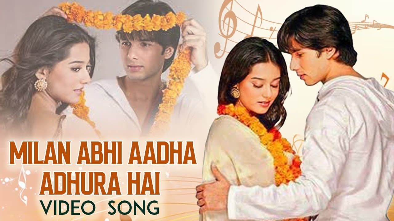 Milan Abhi Aadha Adhura Hai Video Song | Vivah | Shahid Kapoor | Amrita Rao | Hindi Romantic Song