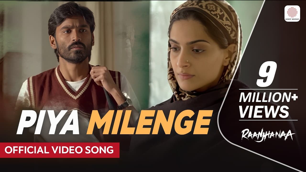 Piya Milenge - Official Video Song | A. R. Rahman | Raanjhanaa