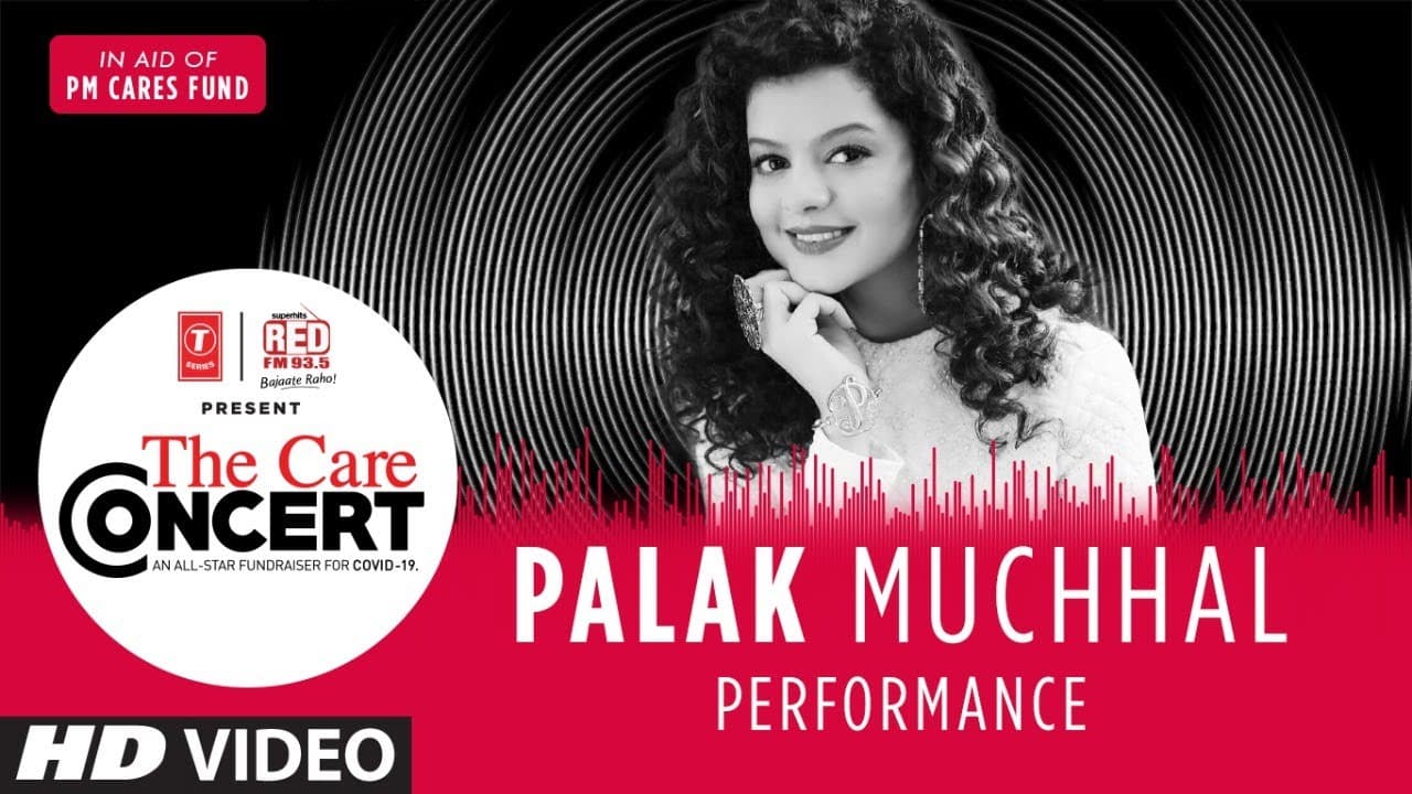 The Care Concert - Palak Muchhal | PM CARES FUND | T-Series | Red FM