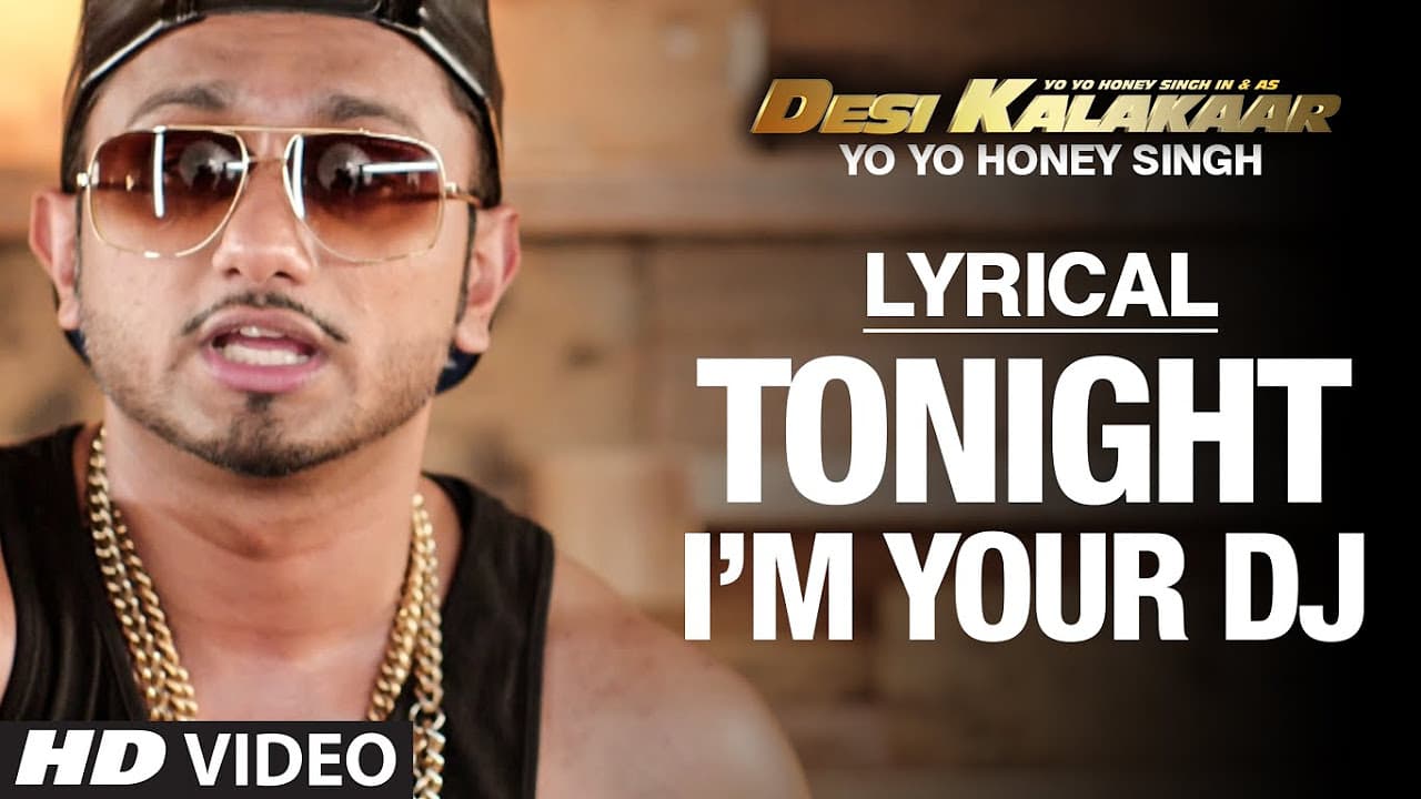 LYRICAL: I'm Your DJ Tonight Full Song with LYRICS | Yo Yo Honey Singh | Desi Kalakaar