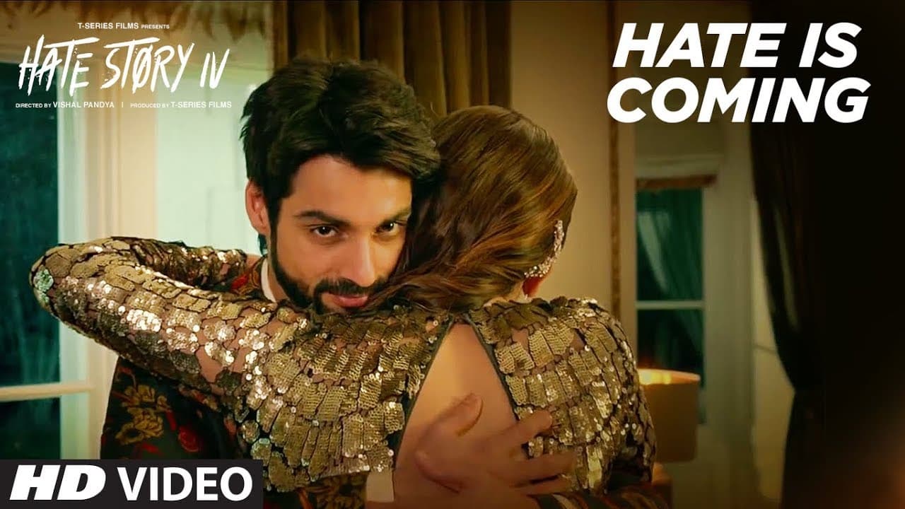 Hate Is Coming | Hate Story IV | Releasing This Friday  ►(In Cinemas) | 9th March 2018